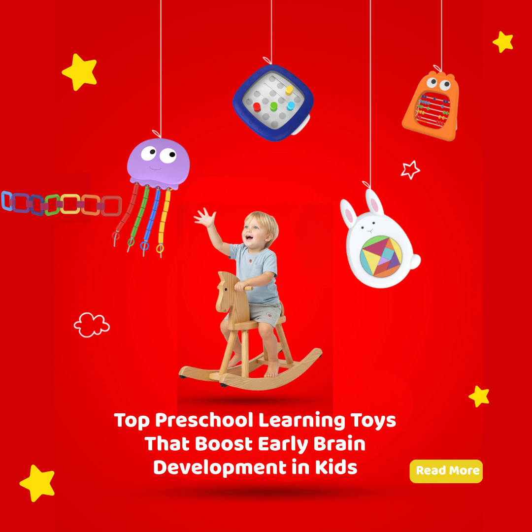 Top Preschool Learning Toys That Boost Early Brain Development in Kids