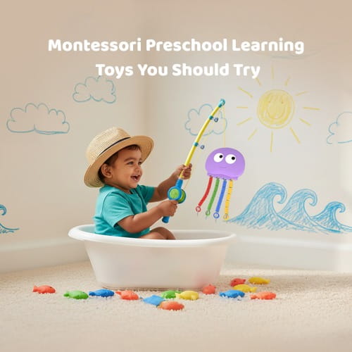 Montessori Preschool Learning Toys You Should Try